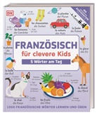 DK Verlag - Kids - Französisch für clevere Kids - 5 Wörter am Tag