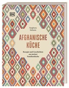 Manuela Rüther, Marie Sultanie, Sarghuna Sultanie, Manuela Rüther, Manuela Rüther, Marie Sultanie... - Afghanische Küche