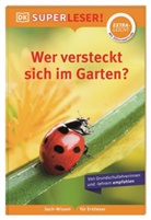 DK Verlag - Kids - SUPERLESER! Wer versteckt sich im Garten?