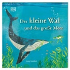 Jonny Lambert, DK Verlag - Kids - Der kleine Wal und das große Meer