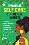 Layla Moon - Spiritual Self Care for Black Women