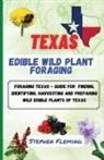 Stephen Fleming - Texas Edible Wild Plant Foraging