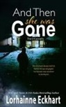 Lorhainne Eckhart - And Then She Was Gone