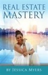 Jessica Myers - Real Estate Mastery