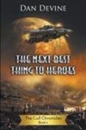 Dan Devine - The Next Best Thing To Heroes