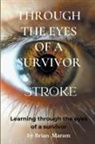 Brian Maram - Through the Eyes of a Survivor - Stroke