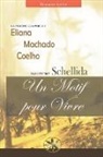 R. Noemi Ramirez Castillo, Eliana Machado Coelho, Par L'Esprit Schellida - Un Motif Pour Vivre