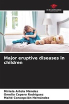 Miriela Artola Méndez, Omelio Cepero Rodriguez, Maite Concepción Hernández - Major eruptive diseases in children
