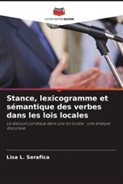 Lisa L. Serafica - Stance, lexicogramme et sémantique des verbes dans les lois locales