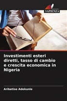 Aribatise Adekunle - Investimenti esteri diretti, tasso di cambio e crescita economica in Nigeria