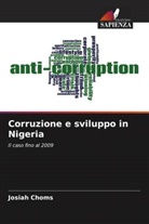 Josiah Choms - Corruzione e sviluppo in Nigeria