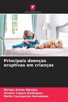 Miriela Artola Méndez, Omelio Cepero Rodriguez, Maite Concepción Hernández - Principais doenças eruptivas em crianças