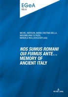 Michel Aberson, Lorenz E. Baumer, Maria Cristina Biella, Philippe Collombert, Maria Cristina Biella, Maria Cristina Biella et al... - "Nos sumus Romani qui fuimus ante..." Memory of ancient Italy