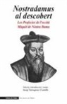 Michel de Nôtre-Dame - Nostradamus al descobert : les profecíes de l'apotecari occità Miquèl de Nòstra Dama