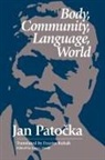 Jan Patocka - Body, Community, Language, World