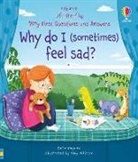 Katie Daynes, Amy Willcox - Very First Questions & Answers: Why Do I (Sometimes) Feel Sad?