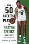 Robert W. Cohen, Cohen Robert W. - 50 Greatest Players in Boston Celtics History