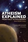 David Ramsay Steele - Atheism Explained