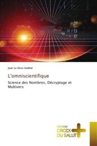 Jean Le Divin DuMidi - L'omniscientifique