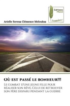 Arielle Serena Clémence Melouksa - Où est passé le bonheur!!!