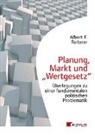 Albert F Reiterer, Albert F. Reiterer - Planung, Markt und "Wertgesetz"