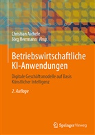 Christian Aichele, Herrmann, Jörg Herrmann - Betriebswirtschaftliche KI-Anwendungen