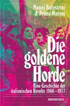 Nanni Balestrini, Primo Moroni, Christel Fröhlich - Die goldene Horde
