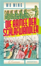 Wu Ming, Klaus-Peter Arnold - Die Armee der Schlafwandler