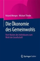 Menges, Roland Menges, Michael Thiede - Die Ökonomie des Gemeinwohls