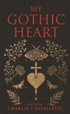 Charlie Castelletti, Gaby Morgan, Charlie Castelletti - My Gothic Heart