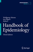 Wolfgang Ahrens, Pigeot, Iris Pigeot - Handbook of Epidemiology