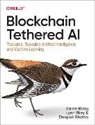 Deepak Bhatta, Karen Kilroy, Lynn Riley - Blockchain Tethered AI