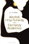 Julie Robert, Robert Julie - Alcohol, Binge Sobriety and Exemplary Abstinence