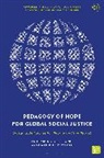 Douglas Bourn, Massimiliano Tarozzi, Clare Bentall, Nicole Blum, Douglas Bourn, Bourn Douglas... - Pedagogy of Hope for Global Social Justice