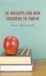 Curt Richards - 30 Insights for New Teachers to Thrive
