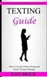 Ray Mock - Texting Guide