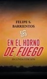 Felipe S. Barrientos - En El Horno De Fuego