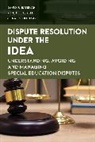 David F. Bateman, David F. Yell Bateman, Jonas Dorego, Jonas S. Dorego, Mitchell L. Yell, Yell Mitchell L. - Dispute Resolution Under the Idea
