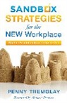 Penny Tremblay - Sandbox Strategies for the New Workplace