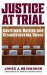 James J Brosnahan, James J. Brosnahan - Justice At Trial