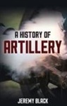 Jeremy Black, Jeremy Black Black, Black Jeremy - History of Artillery