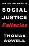 Thomas Sowell - Social Justice Fallacies