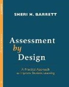 Sheri H. Barrett - Assessment By Design