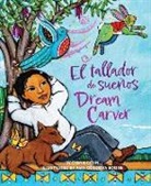 Diana Cohn, Amy Córdova Boone - Dream Carver / El Tallador de Sueños