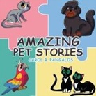 Carol B. Pangalos - Amazing Pet Stories