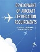 Richard L Newman, Richard L. Newman - Development of Aircraft Certification Requirements