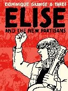 Dominique GRANGE, Grange Dominique, Tardi, Jacques Tardi, Jacques Grange Tardi, … - Elise and the New Partisans