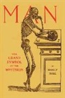 Manly P. Hall - Man: the Grand Symbol of the Mysteries