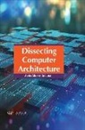 Alvin Albuero de Luna - Dissecting Computer Architecture