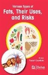 Papita H Gourkhede, Papita H. Gourkhede - Various Types of Fats, Their Uses, and Risks